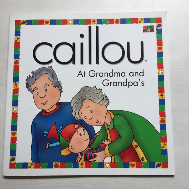 caillou at grandma and grandpas