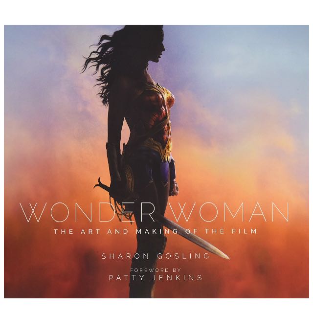 wonder woman: the art and making of the film
