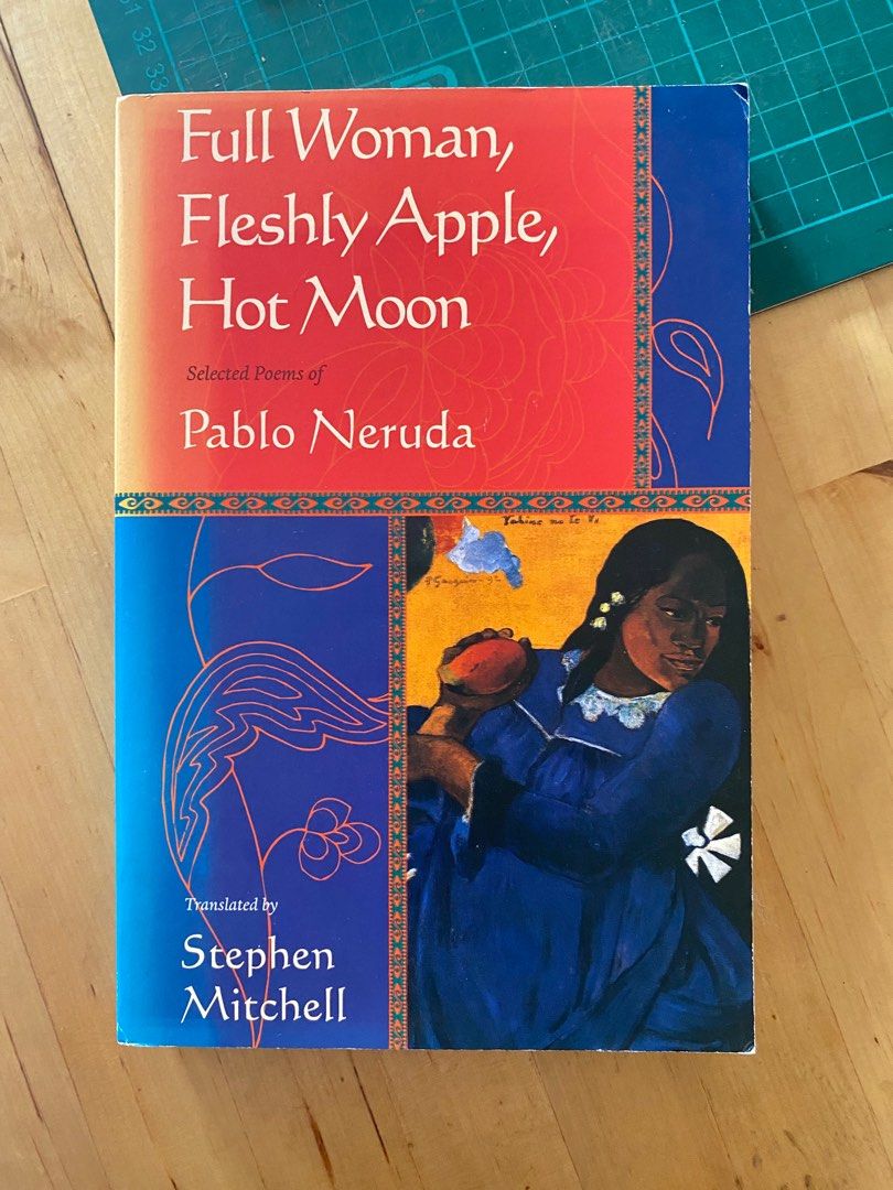 Full Woman Fleshly Apple Hot Moon Pablo Neruda Poetry On Carousell