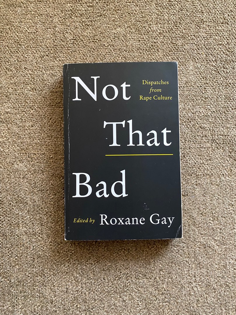 Not That Bad Edited By Roxane Gay Hobbies Toys Books Magazines Storybooks On Carousell