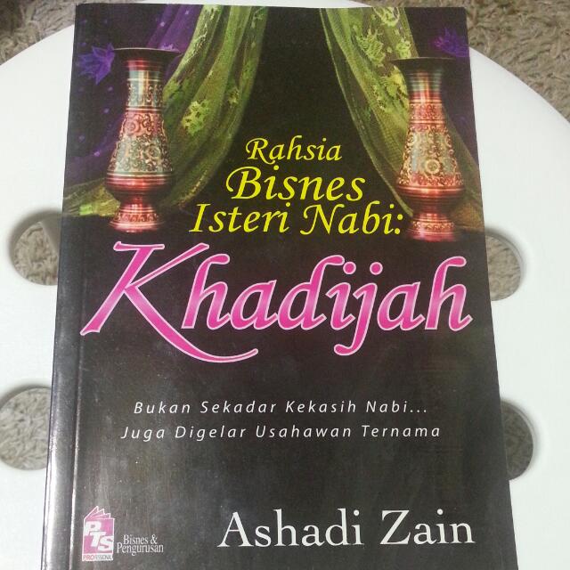 Rahsia Bisnes Isteri Nabi Khadijah Bukan Sekadar Kekasih Nabi Juga Digelar Usahawan Ternama Ashadi Zain Malay Book Hobbies Toys Books Magazines Children S Books On Carousell