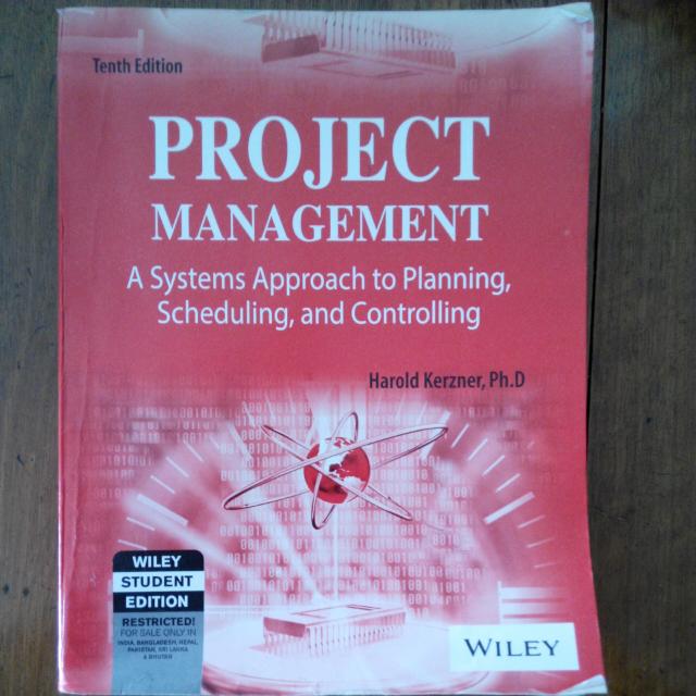 Project Management A Systems Approach To Planning Scheduling And