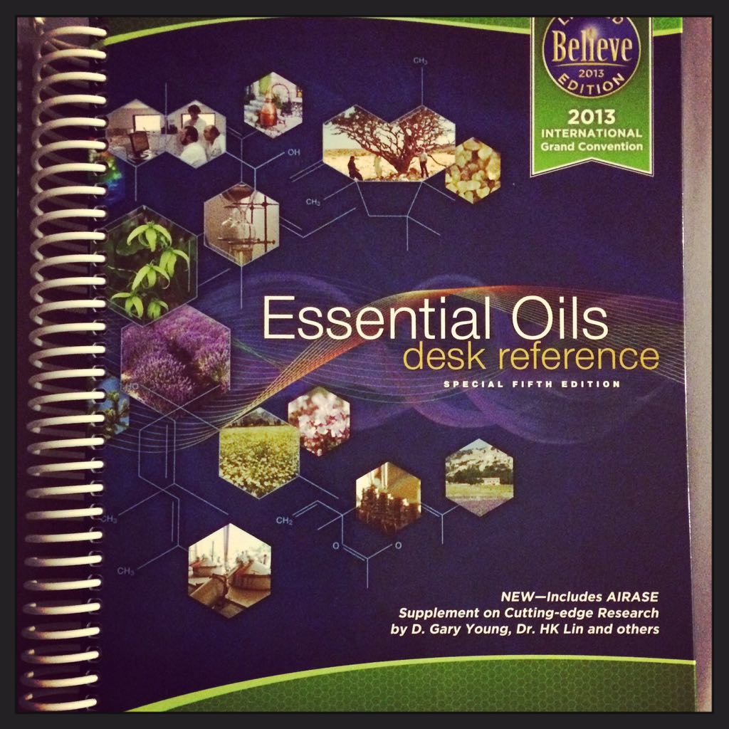 Essential Oils Desk Reference Guide 2013 Limited Edition Books