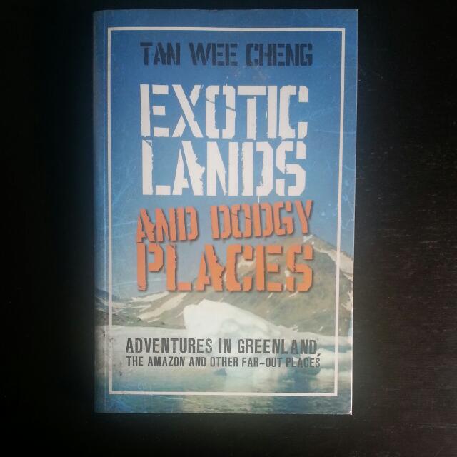 Exotic Lands and Dodgy Places