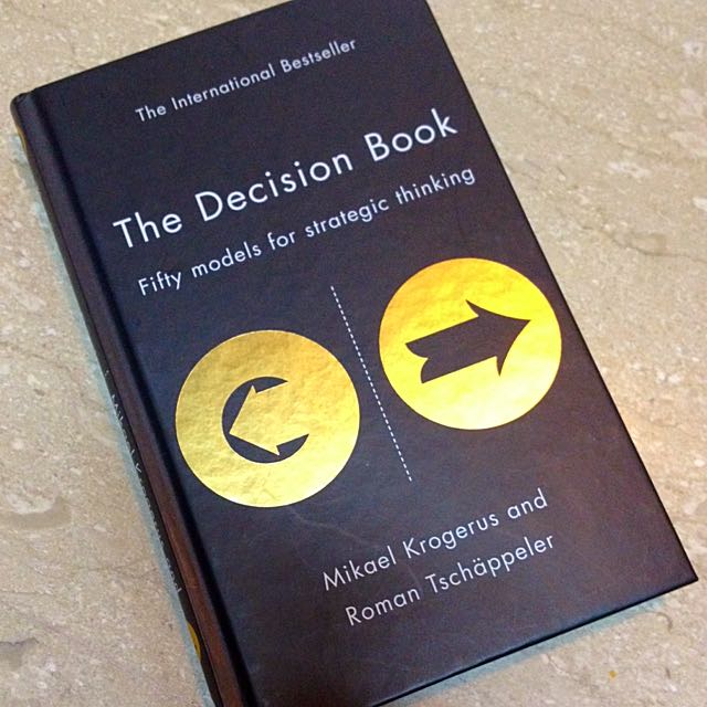 The Decision Book Fifty Models For Strategic Thinking By Mikael