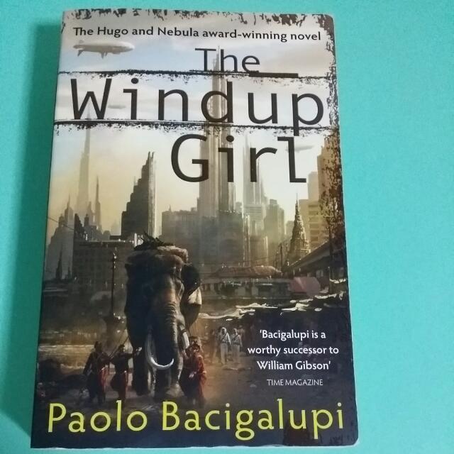 The Windup Girl By Paolo Bacigalupi Books Stationery On Carousell