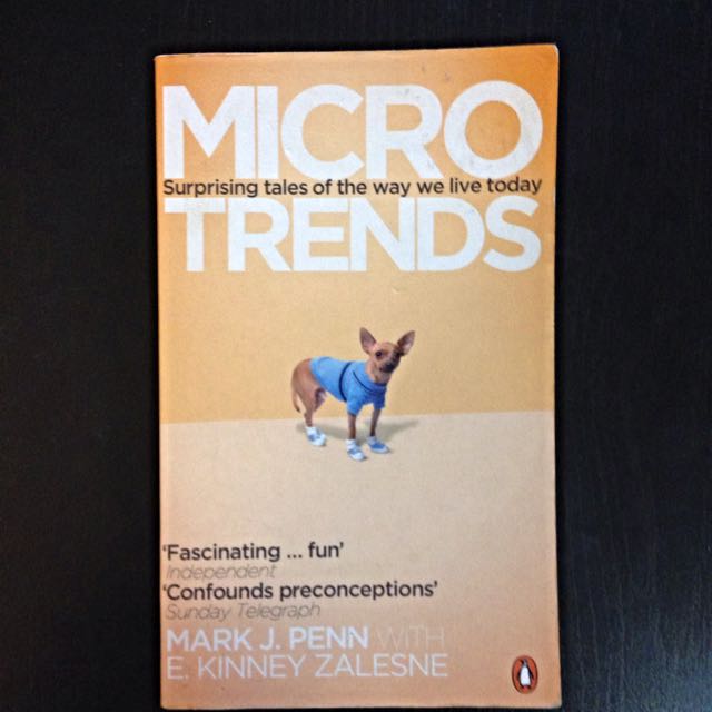 Microtrends: Surprising Tales of the way We Live Today