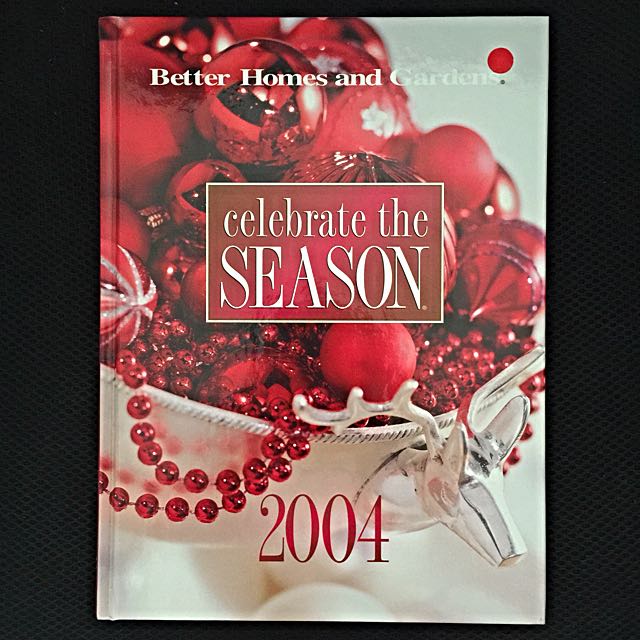 Better Homes Garden Celebrate The Season 2004 Books Stationery On Carousell