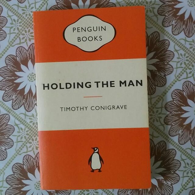 Holding The Man By Timothy Conigrave Books Stationery On Carousell
