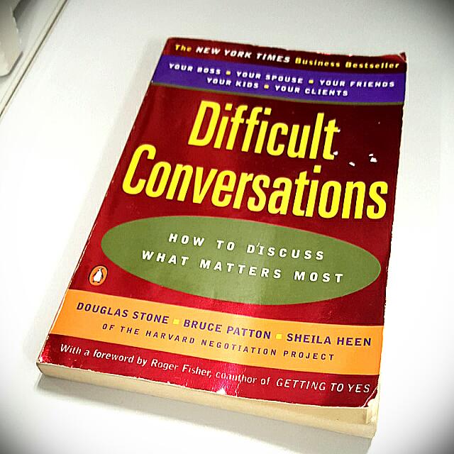Difficult Conversations How To Discuss What Matters Most Books