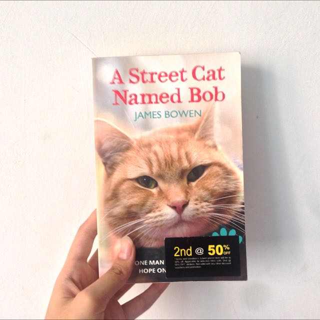 A Street Cat Names Bob By James Bowen Books Stationery On Carousell