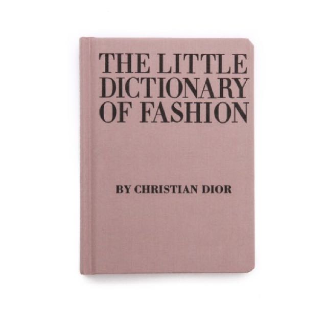 Christian Dior The Little Dictionary Of Fashion A Guide To Dress Sense For Every Woman Books Stationery On Carousell