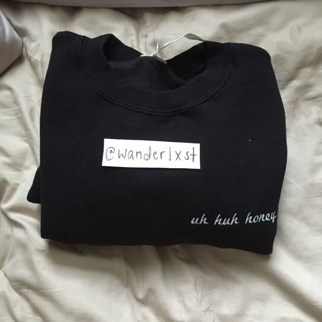 Uh huh honey sweatshirt cheap