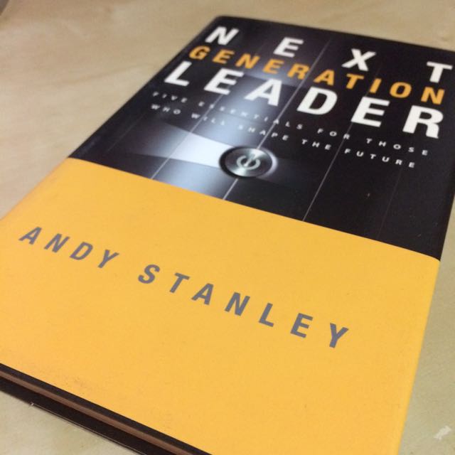 Next Generation Leader Five Essentials For Those Who Will Shape