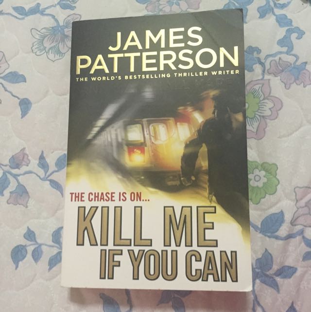 James Patterson S Kill Me If You Can Books Stationery On Carousell