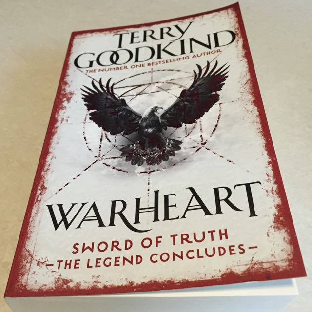 Warheart Terry Goodkind Conclusion To The Sword Of Truth Series