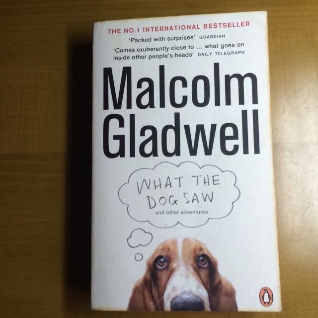 What The Dog Saw Other Adventures By Malcolm Gladwell Books