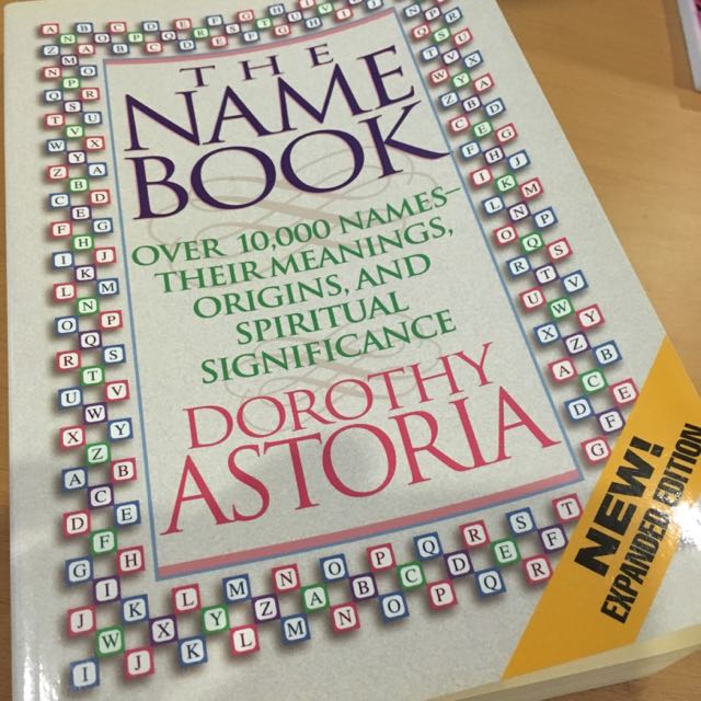 The Name Book Over 10k Names Their Meanings Origins And