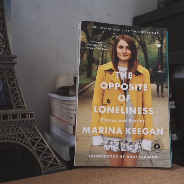 The Opposite Of Loneliness Essays And Stories Marina Keegan