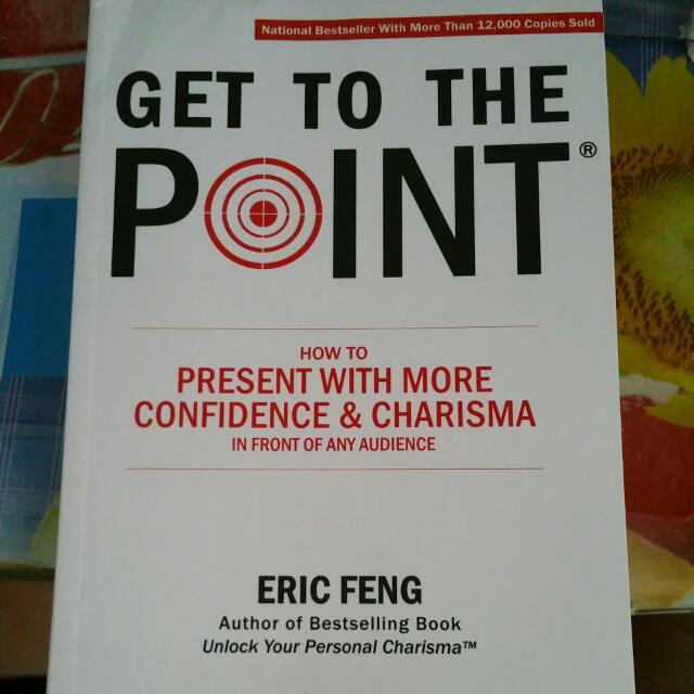 Self Help Book Get To The Point By Eric Feng Books Stationery On Carousell