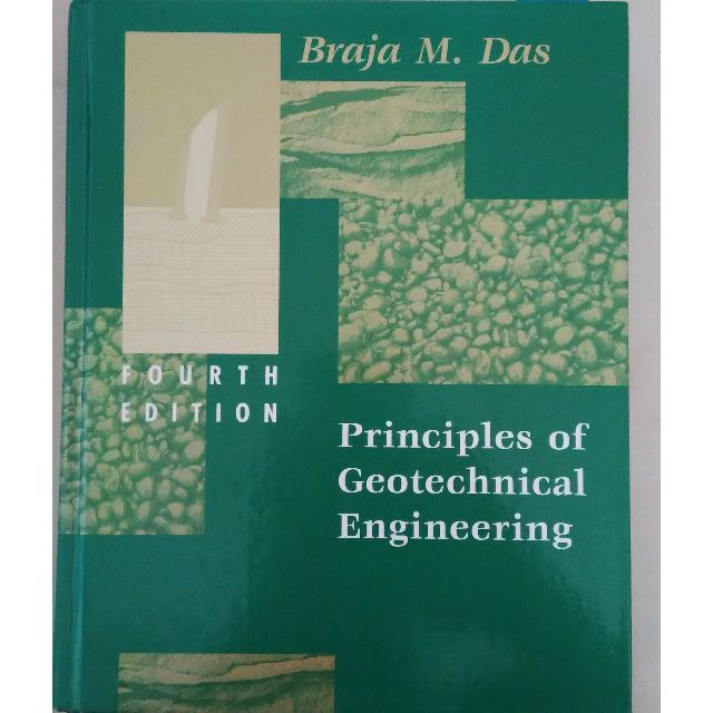 Principles of geotechnical engineering 4th ed by b m das hobbies