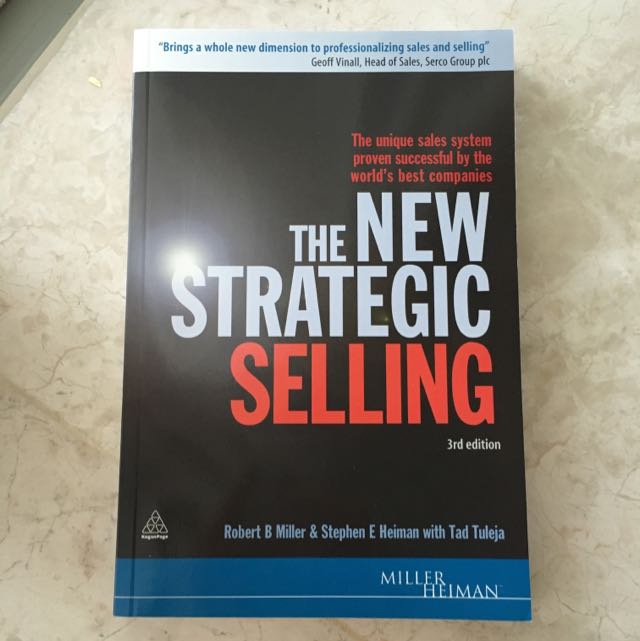 The New Strategic Selling The Unique Sales System Proven Successful By The World S Best Companies Miller Heiman Series Books Stationery On Carousell
