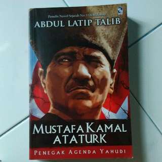 Mustafa Kamal Ataturk Penegak Agenda Yahudi Abdul Latip Talib Books Stationery On Carousell