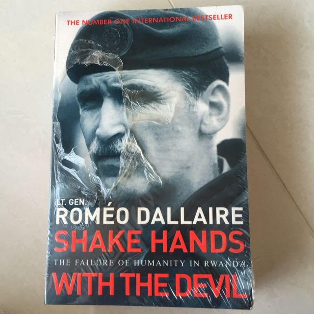Shake Hands With The Devil By Lt Gen Romeo Dallaire Books Stationery On Carousell