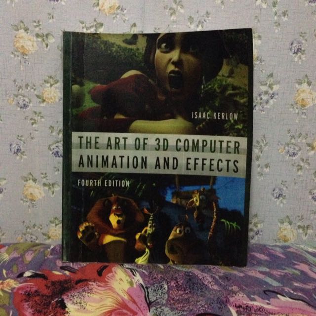 The Art Of 3D Computer Animation and Effects by Isaac Kerlow, Hobbies &  Toys, Books & Magazines, Textbooks on Carousell