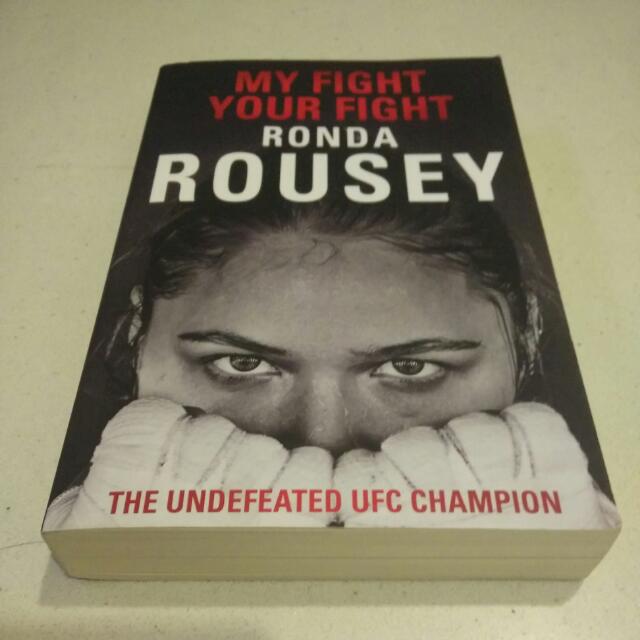 My Fight Your Fight Ronda Rousey Books Stationery On Carousell