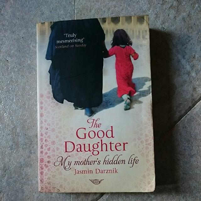 Jasmin Darznik The Good Daughter My Mother S Hidden Life Books Stationery On Carousell