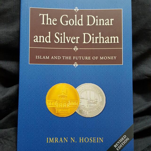 The Gold Dinar And Silver Dirham By Sheikh Imran N Hosein Hobbies Toys Books Magazines Religion Books On Carousell