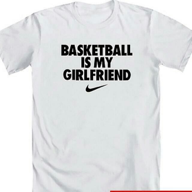 Basketball Is My Girlfriend T Shirt Bulletin Board Preorders On