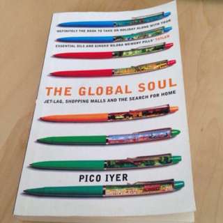 The Global Soul By Pico Iyer