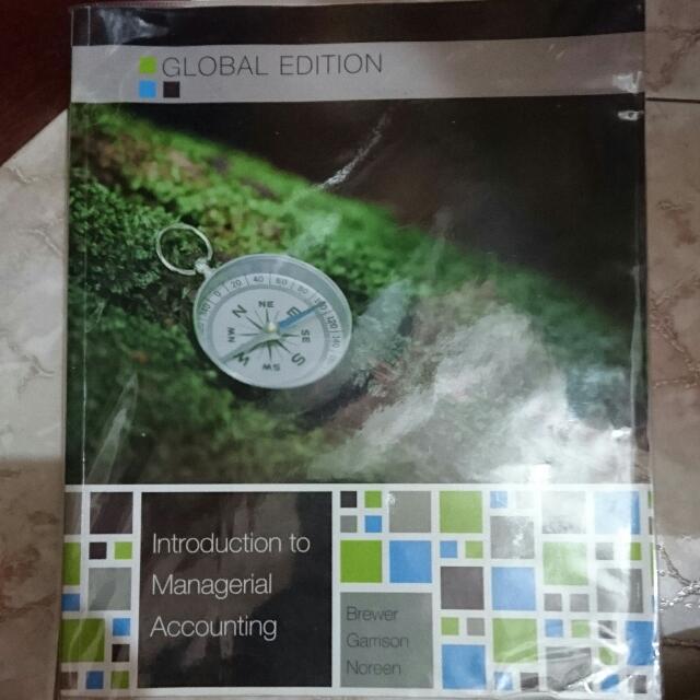 Introduction To Managerial Accounting Global Edition By Peter C Brewer Ray H Garrison Eric W Noreen Please Pm Me