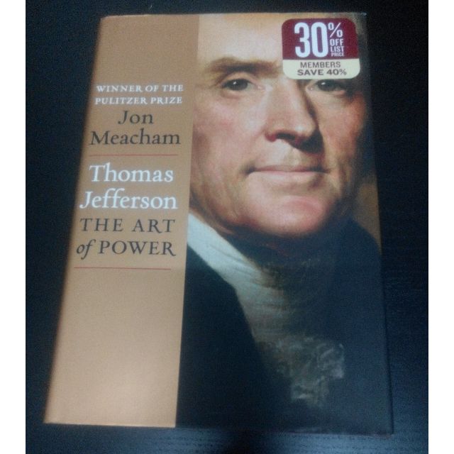 Thomas Jefferson The Art Of Power Jon Meacham Hardcover