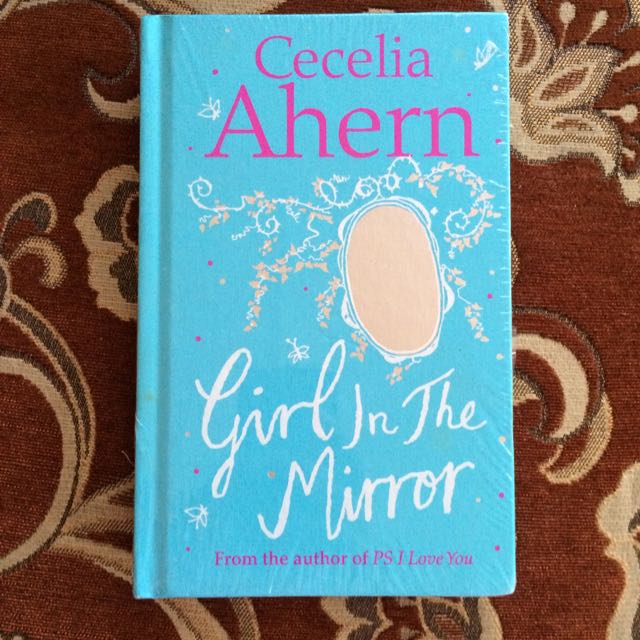 Girl In The Mirror By Cecelia Ahern Books Stationery On Carousell