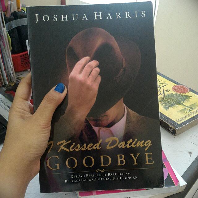 I Kissed Dating Goodbye By Joshua Harris Buku Alat Tulis Di