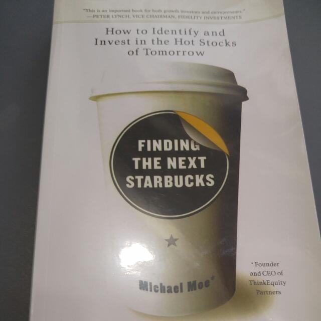 Finding the Next Starbucks: How to Identify and Invest in the Hot Stocks of Tomorrow