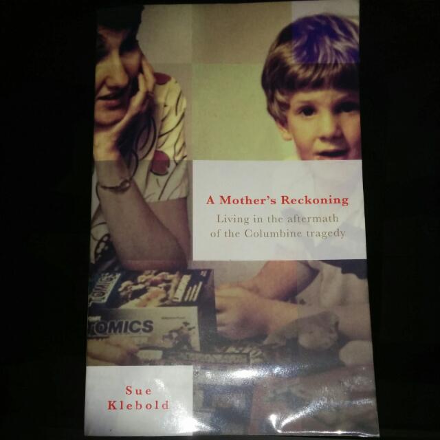 A Mother S Reckoning Living In The Aftermath Of The Columbine