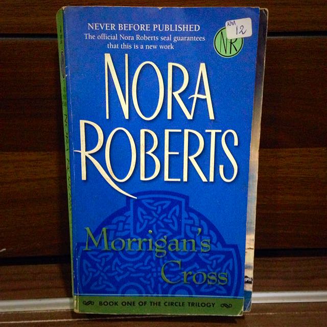 Nora Roberts Morrigan S Cross 1 Of Circle Trilogy Books Stationery Books On Carousell Fantasy, romance, wars, historical, modern, paranormal. my carousell com