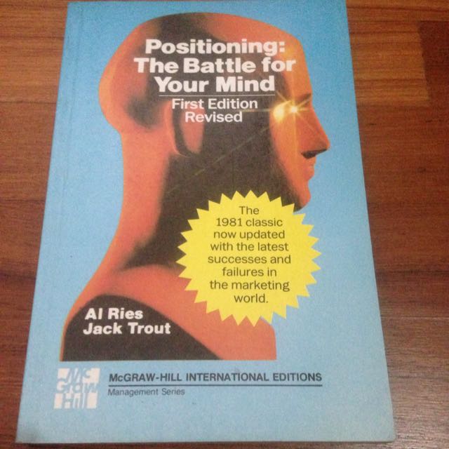 Positioning The Battle For Your Mind By Al Ries And Jack Trout