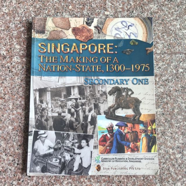 Singapore The Making Of A Nation State 1300 1975 Textbook Sec 1 History Books Stationery Textbooks On Carousell