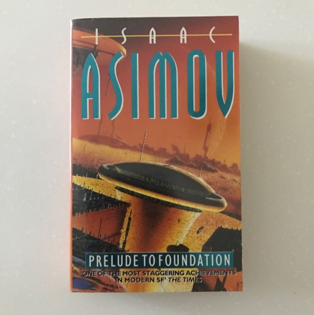 Prelude To Foundation By Isaac Asimov Books Stationery Fiction
