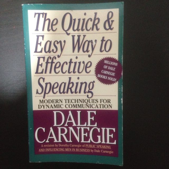 The Quick And Easy Way To Effective Speaking By Dale Carnegie