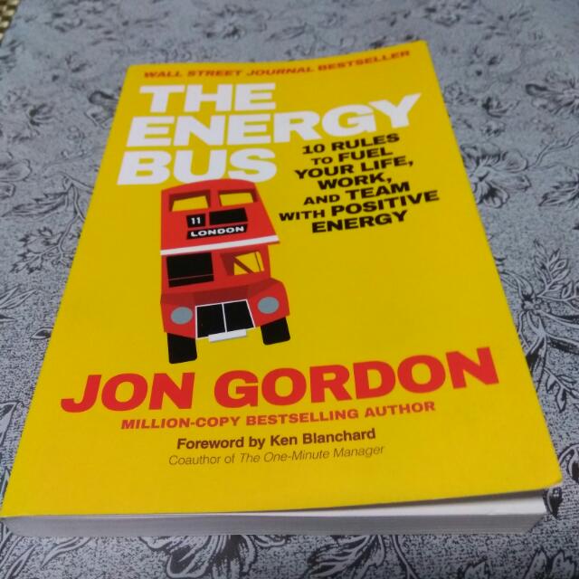 Bn The Energy Bus Jon Gordon 10 Rules To Fuel Your Life Work