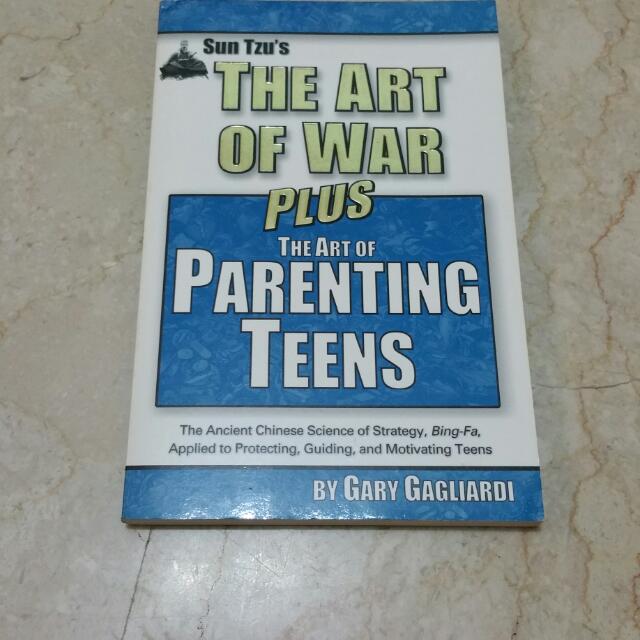 The Art of Parenting: Sun Tzus Art of War for Parenting Teens