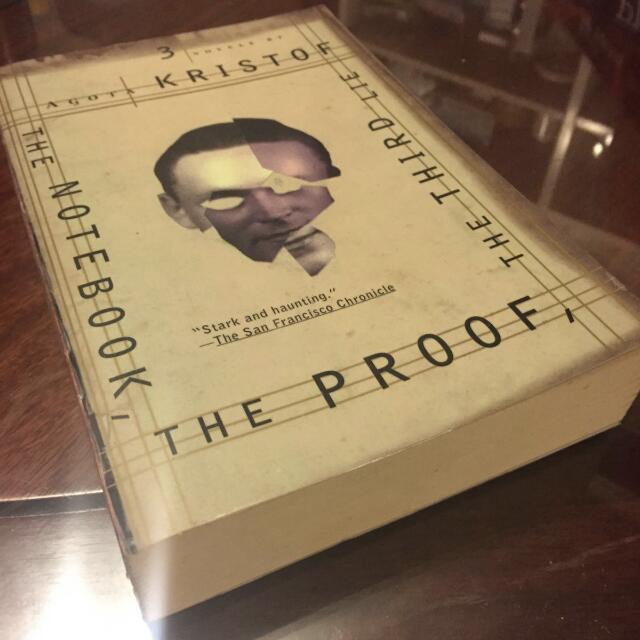 The Notebook, The Proof, The Third Lie: Three Novels by Ágota Kristóf
