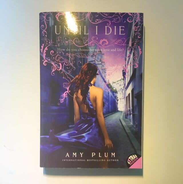 Until I Die By Amy Plum Books Stationery Books On Carousell