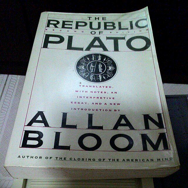 The Republic Of Plato Translated With Notes And An Interpretive Essay By Allan Bloom Second Edition Books